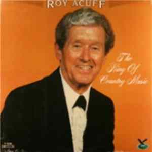 Roy Acuff - The King of Country Music FLAC