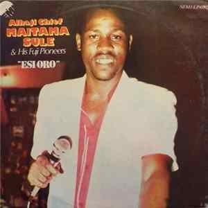 Alhaji Chief Maitama Sule & His Fuji Pioneers - Esi Oro FLAC