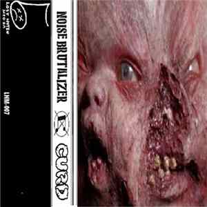 Curd, Noise Brutalizer - Split FLAC