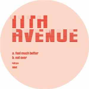 11th Avenue - Feel Much Better / Not Over FLAC