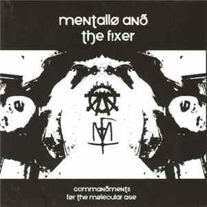 Mentallo & The Fixer - Commandments For The Molecular Age FLAC