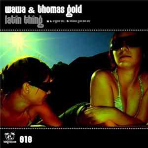 Wawa & Thomas Gold - Latin Thing FLAC