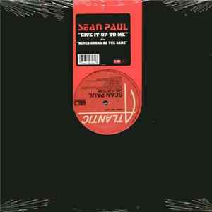 Sean Paul - Give It Up To Me / Never Gonna Be The Same FLAC