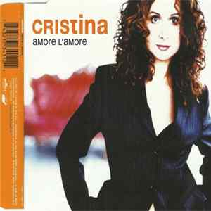 Cristina - Amore L'Amore FLAC
