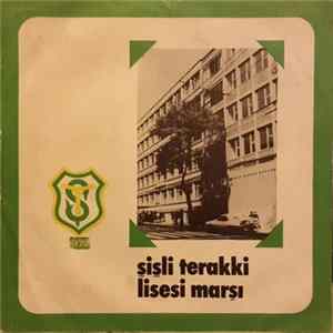 Şişli Terakki Lisesi - Şişli Terakki Lisesi Marşı FLAC