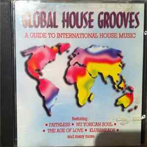 Various - Global House Grooves FLAC