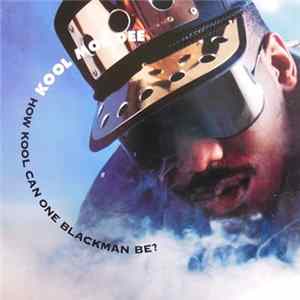 Kool Moe Dee - How Kool Can One Blackman Be? FLAC