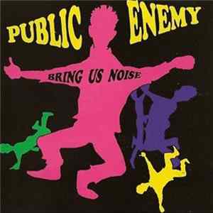 Public Enemy - Bring Us Noise FLAC