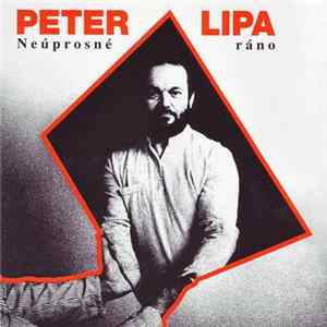 Peter Lipa - Neúprosné Ráno FLAC