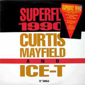 Curtis Mayfield And Ice-T - Superfly 1990 FLAC