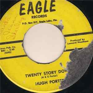 Hugh Porter - Twenty Story Down / Hello Mr. Bottle FLAC