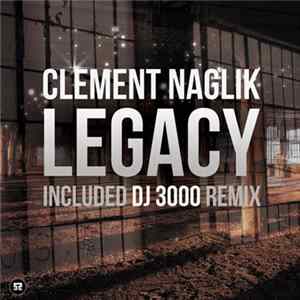 Clement Naglik - Legacy FLAC