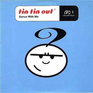 Tin Tin Out - Dance With Me FLAC