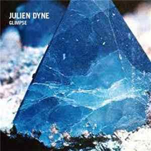 Julien Dyne - Glimpse FLAC
