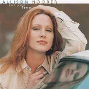 Allison Moorer - Set You Free FLAC
