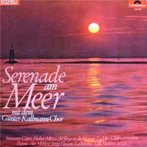 Günter Kallmann Chor - Serenade Am Meer FLAC