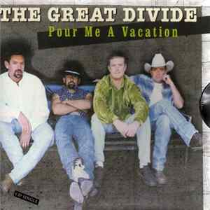 The Great Divide - Pour Me A Vacation FLAC