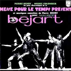 Pierre Henry & Michel Colombier - Les Jerks Électroniques De La Messe Pour Le Temps Présent Et Musiques Concrètes Pour Maurice Béjart FLAC