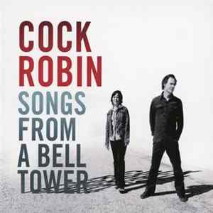 Cock Robin - Songs From A Bell Tower FLAC