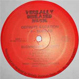 Definite Vacation -4- Suckas - Blowing Up The Spot FLAC