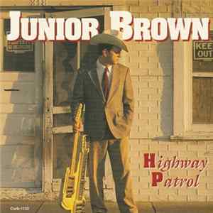 Junior Brown - Highway Patrol FLAC