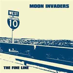 The Moon Invaders - The Fine Line FLAC