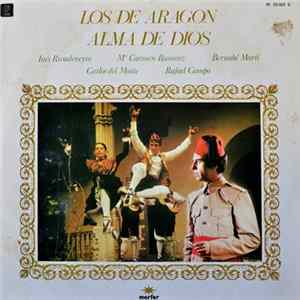 Ines Rivadeneyra, María del Carmen Ramírez, Bernabé Martí, Carlos Del Monte, Rafael Campo - Los De Aragon / Alma De Dios FLAC