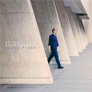 Bruce Brubaker - Glass Piano FLAC