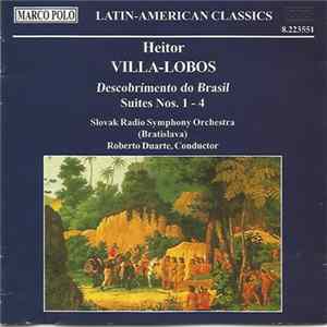 Heitor Villa-Lobos - Descobrimento Do Brasil - Suites Nos. 1- 4 FLAC