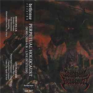 Perpetual Holocaust - Demo 2016 A.B./ Live In Studio FLAC