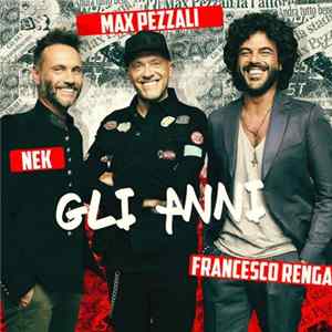Max Pezzali, Nek, Francesco Renga - Gli Anni FLAC