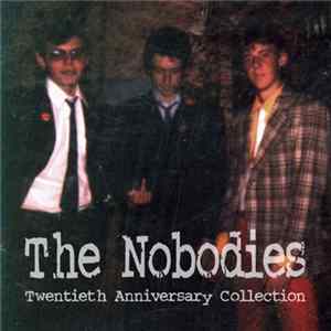 The Nobodies - Twentieth Anniversary Collection FLAC