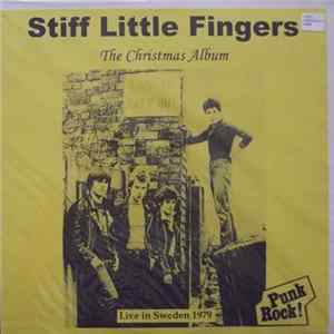 Stiff Little Fingers - The Christmas Album/Live In Sweden 1979 FLAC