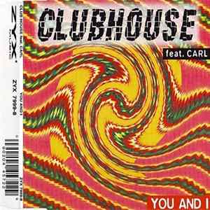 Clubhouse Feat. Carl - You And I FLAC