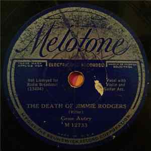 Gene Autry - The Death Of Jimmie Rodgers / The Life Of Jimmie Rodgers FLAC