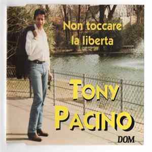 Tony Pacino - Non Toccare La Liberta FLAC