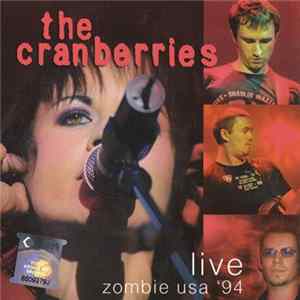 The Cranberries - Live Zombie USA '94 FLAC