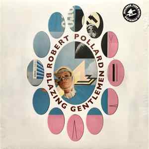 Robert Pollard - Blazing Gentlemen FLAC