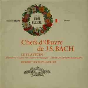 J.S. Bach, Robert Veyron-Lacroix - Chefs-d’œuvre De J.S.Bach FLAC