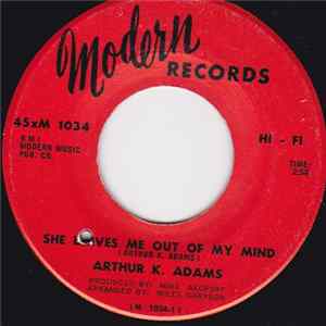 Arthur K. Adams - She Drives Me Out Of My Mind FLAC
