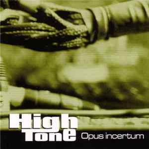 High Tone - Opus Incertum FLAC