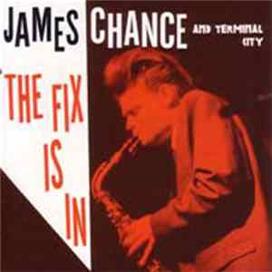 James Chance And Terminal City - The Fix Is In FLAC