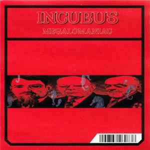 Incubus - Megalomaniac FLAC