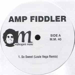 Amp Fiddler - So Sweet (Louie Vega Remix) FLAC