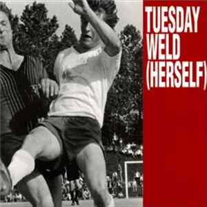 Tuesday Weld - (Herself) FLAC