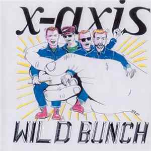 X-Axis - Wild Bunch FLAC