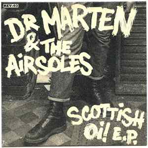 Dr Marten & The Airsoles - Scottish Oi! E.P. FLAC