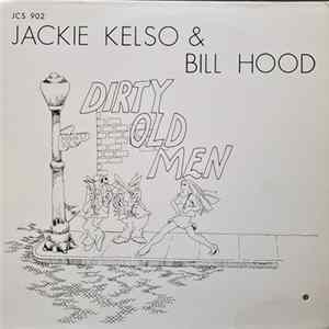 Jackie Kelso, Bill Hood - Dirty Old Men FLAC