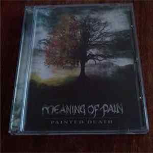 Meaning Of Pain - Painted Death FLAC