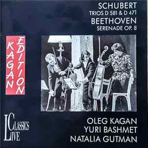 Schubert / Beethoven - Oleg Kagan, Yuri Bashmet, Natalia Gutman - Trios D581 & D471 / Serenade Op.8 FLAC